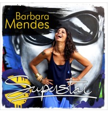 Barbara Mendes - Superstar