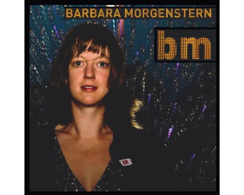 Barbara Morgenstern - BM