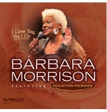 Barbara Morrison - I Love You, Yes I Do