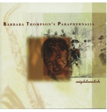 Barbara Thompson's Paraphernalia - Nightwatch