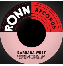 Barbara West - Give Me Back the Man I Love / Congratulations Baby