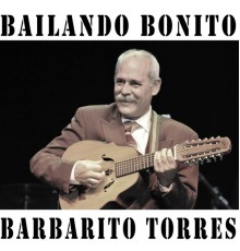 Barbarito Torres - Bailando Bonito