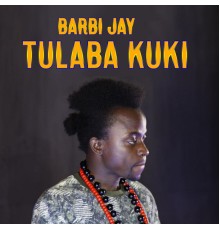 Barbi Jay - Tulaba Kuki