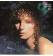 Barbra Streisand - Wet