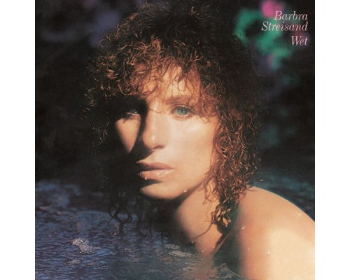 Barbra Streisand - Wet