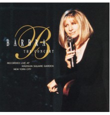 Barbra Streisand - The Concert (Live)