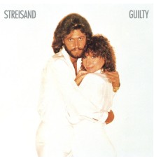 Barbra Streisand - Guilty