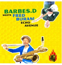 Barbés.D, Fred Buram - Echo Avenue