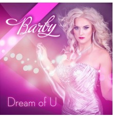 Barby - Dream of U