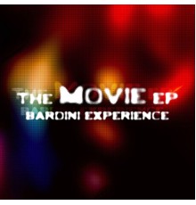 Bardini Experience - The Movie EP