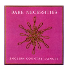 Bare Necessities - English Country Dances