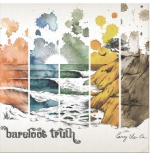 Barefoot Truth - Carry Us On