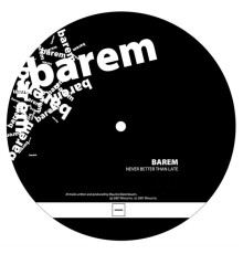 Barem - Never Better Than Late