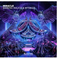 Barend Rauch and MYDAZZ - Miracle