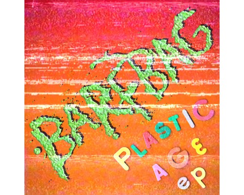 Barfbag - The Plastic Age