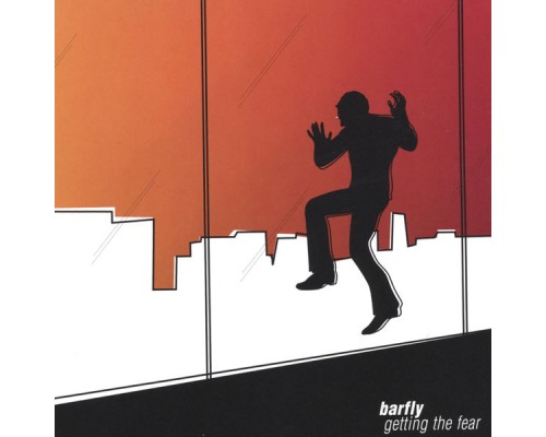 Barfly - Getting the Fear