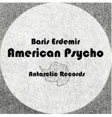 Baris Erdemir - American Psycho