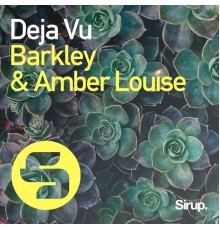 Barkley & Amber Louise - Deja Vu