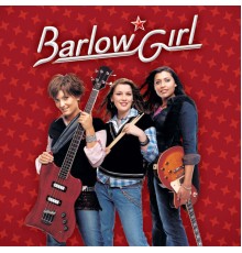 BarlowGirl - BarlowGirl