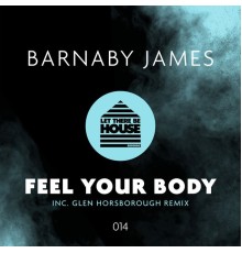 Barnaby James - Feel Your Body