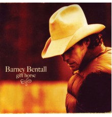 Barney Bentall - Gift Horse