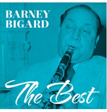 Barney Bigard - The Best