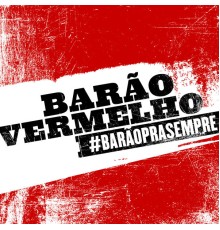 Barão Vermelho - Barão Pra Sempre