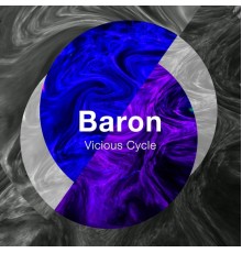 Baron - Vicious Cycle (Original Mix)