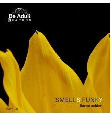 Baron Ashler - Smells Funky