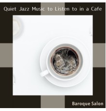 Baroque Salon, Misako Satou - Quiet Jazz Music to Listen to in a Cafe