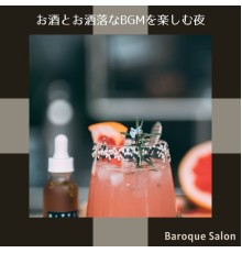 Baroque Salon, Misako Satou - お酒とお洒落なbgmを楽しむ夜