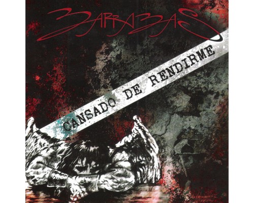 Barrabas - Cansado de Rendirme