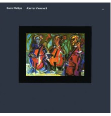 Barre Phillips - Journal Violone II