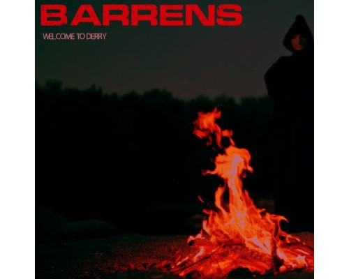 Barrens - Welcome to Derry