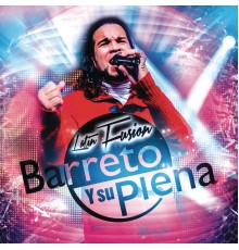 Barreto y Su Plena - Latin Fusion