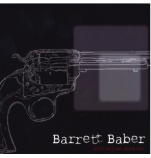 Barrett Baber - Colt Square Sessions