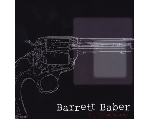 Barrett Baber - Colt Square Sessions