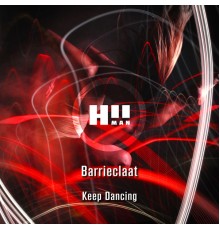 Barrieclaat - Keep Dancing (Original Mix)