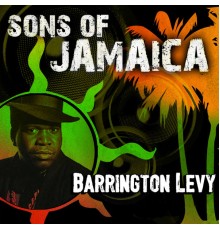 Barrington Levy - Sons of Jamaica