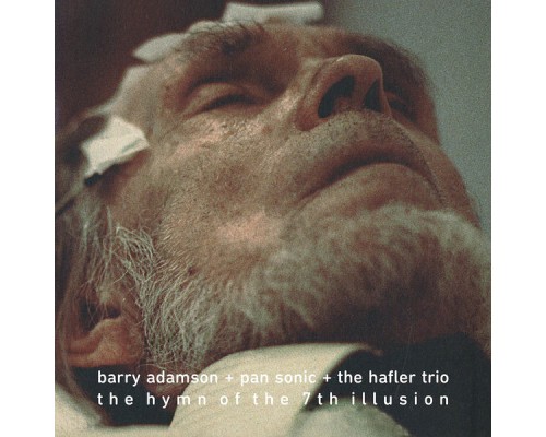 Barry Adamson & Pan Sonic - The Hymn of the 7th Illusion Barry Adamson & Pan Sonic - The Hymn of the 7th Illusion