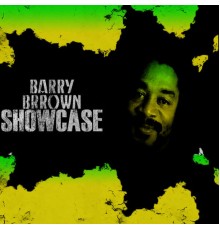 Barry Brown - Showcase