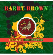 Barry Brown - Reggae Essentials