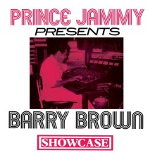 Barry Brown - Showcase