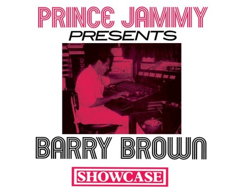 Barry Brown - Showcase