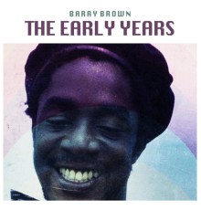 Barry Brown - The Early Years