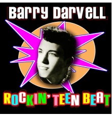 Barry Darvell - Rockin' Teen Beat