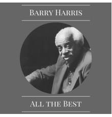 Barry Harris - All the Best