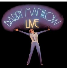 Barry Manilow - Live (Legacy Edition) (Live at the Uris Theatre, New York, NY, 1977)