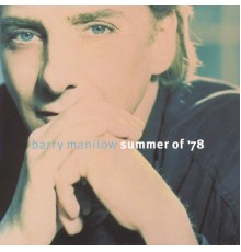 Barry Manilow - Summer Of '78