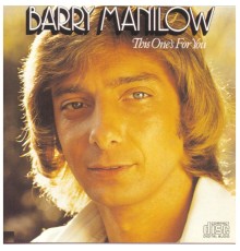 Barry Manilow - This One's For You